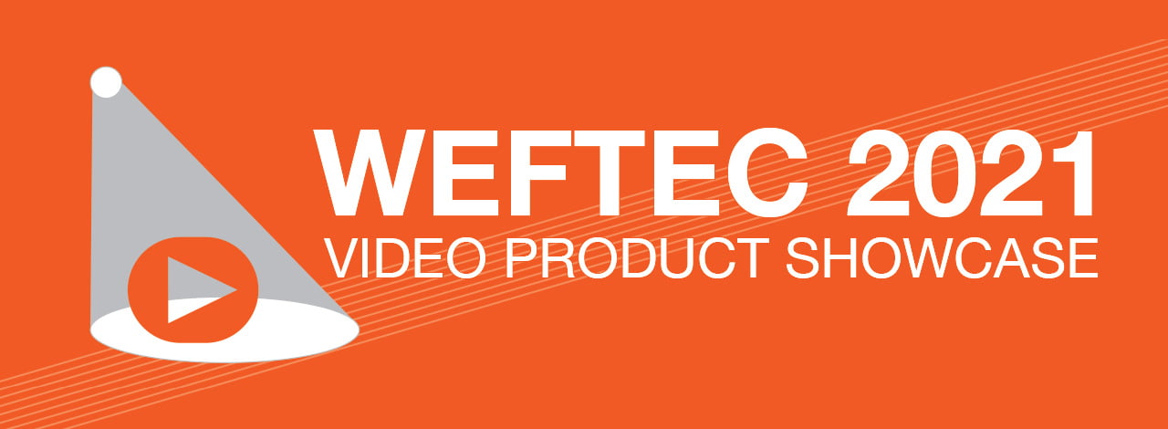 2021年WEFTEC视频产品展示